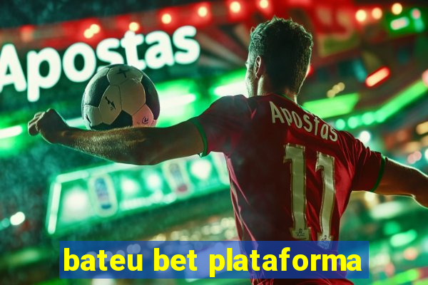 bateu bet plataforma